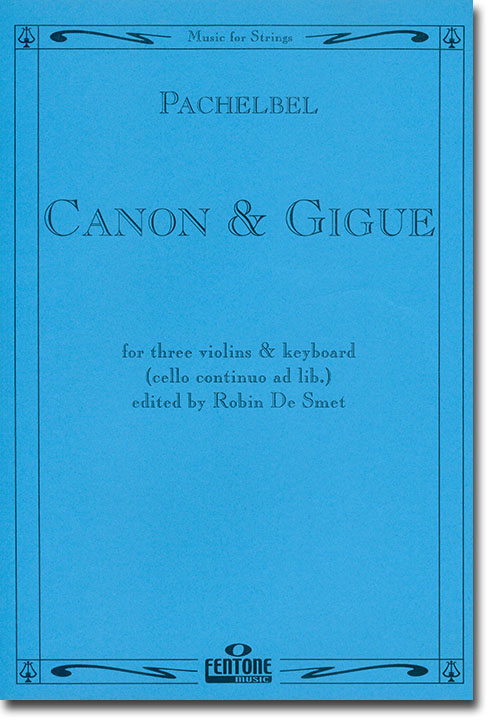 Pachelbel Canon & Gigue for Three Violins & Keyboard (Cello continuo ad lib.)