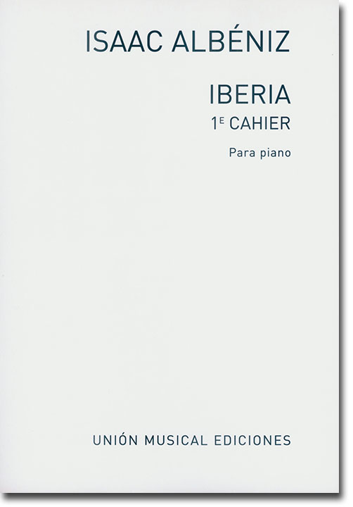Isaac Albéniz Iberia 1e Cahier para Piano