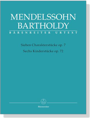 Mendelssohn Bartholdy【Sieben Charakterstücke Op. 7 / Sechs Kinderstücke Op. 72】Klavier