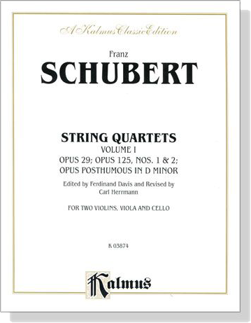 Schubert String Quartets 【Volume Ⅰ】 Opus 29 , Opus 125 , Nos. 1 and Nos. 2 ; Opus Posthumous in D Minor for Two Violins , Viola and Cello