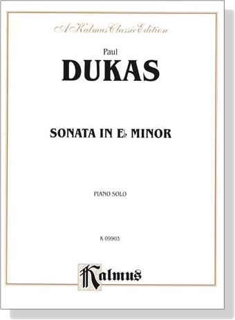 Dukas【Sonata in E♭ Minor】Piano Solo