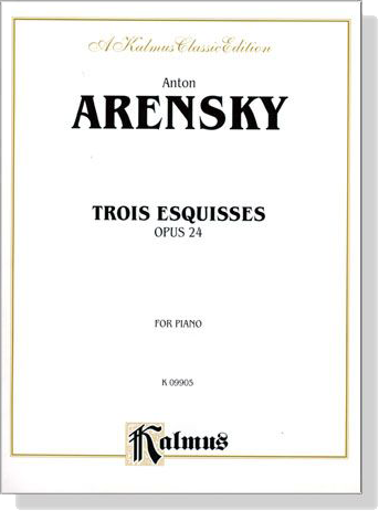 Arensky【Trois Esquisses , Opus 24】for Piano