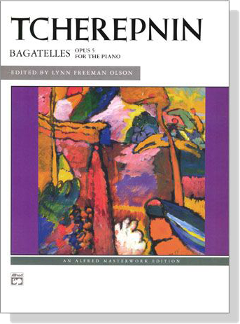 Tcherepnin【Bagatelles , Opus 5】for The Piano