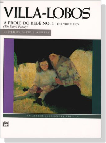 Villa-Lobos【A Prole Do Bebe No. 1 (The Baby's Family)】for The Piano