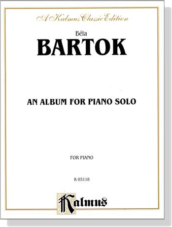 Bela Bartok An Album For Piano Solo