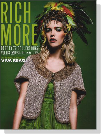 Rich More Best Eye's Collections【Vol. 118】2014 Spring & Summer Viva Brasil