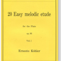 Ernesto Köhler【20 Easy melodic etude , Op. 93】for the Flute , Vol.Ⅰ