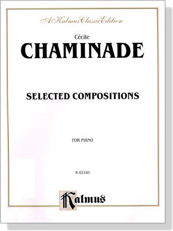 Chaminade【Selected Compositions】for Piano