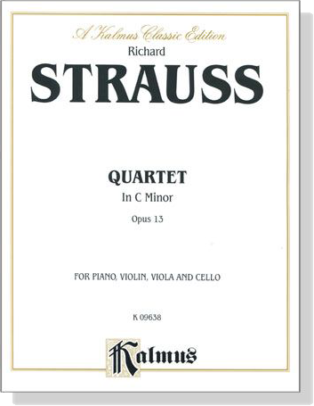 Richard Strauss【Quartet in C Minor , Opus 13】for Piano , Violin , Viola and Cello