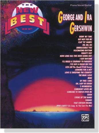 The New Best of【George and Ira Gershwin】for Piano / Vocal / Guitar