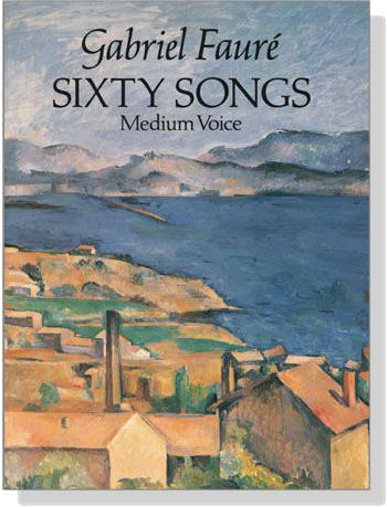 Faure【Sixty Songs】Medium Voice