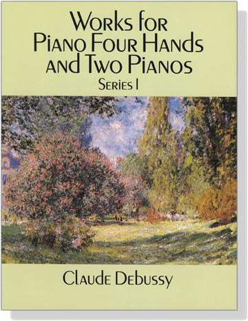 Debussy【Works for Piano Four Hands and Two Pianos】Series 1