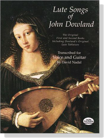 Dowland【Lute Songs of John Dowland : BKS. 1 & 2】Transcribed for Voice and Guitar By John Dowland