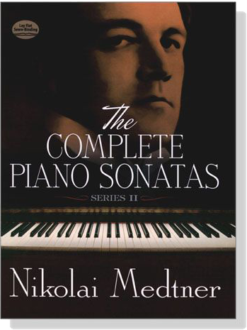 Medtner【The Complete Piano Sonatas】Series Ⅱ