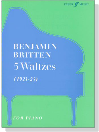 Benjamin Britten【5 Waltzes】for Piano (1923-25)