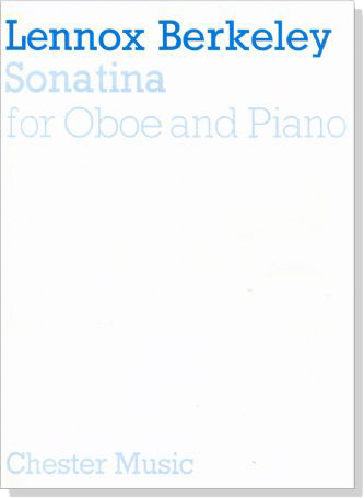 Lennox Berkeley【Sonatina】for Oboe and Piano