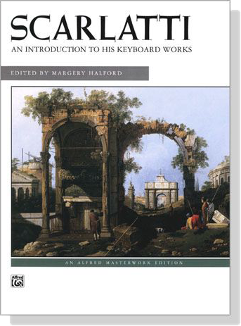 Scarlatti【An Introduction to His Keyboard Works】