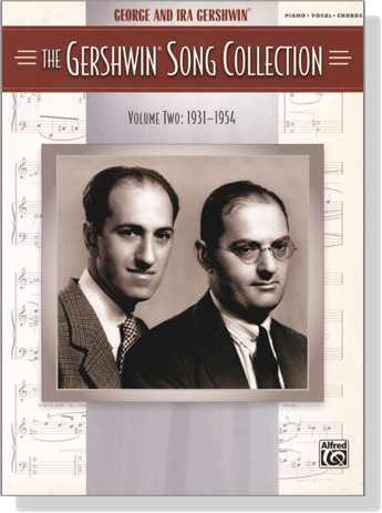 The Gershwin【Song Collection Volume Two :1931-1954】for Piano‧Vocal‧Chords