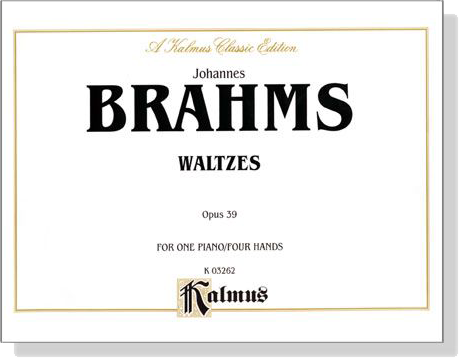 Brahms【 Waltzes , Op. 39】for One Piano / Four Hands