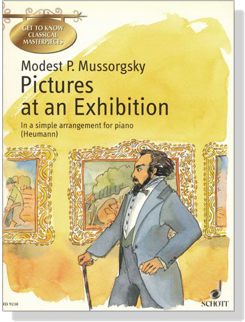 Moussorgsky【Pictures At An Exhibition】In A Simple Arrangement for Piano