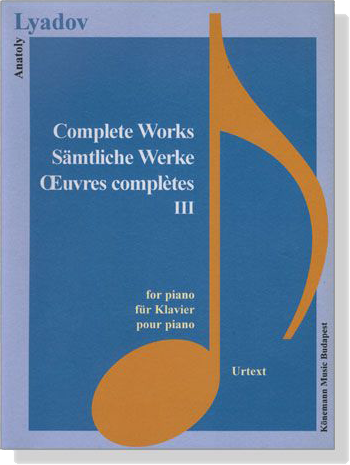 Lyadov【Complete Works Ⅲ】for Piano