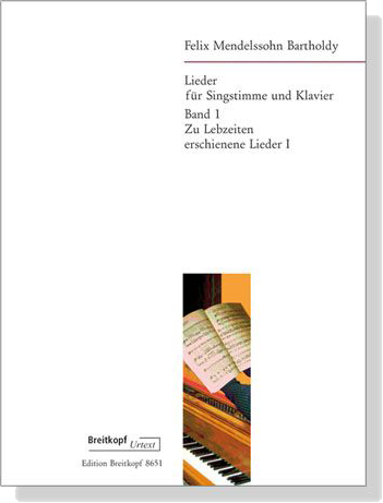 Mendelssohn Bartholdy【Lieder】für Singstimme und Klavier , Band 1