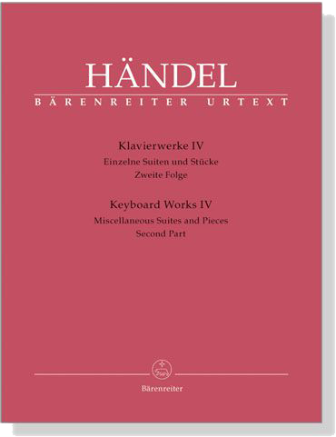 Handel【Keyboard Works Ⅳ】Miscellaneous Suites and Pieces , Second Part