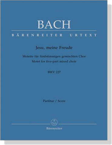 J.S. Bach【Jesu, meine Freude－Motette Fur Funfstimmigen Gemischten Chor , BWV 227】Partitur／Score