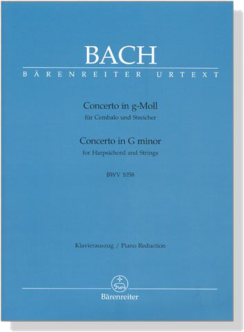 Bach【Concerto in g-Moll , BWV 1058】für Cembalo und Streicher , Klavierauszug