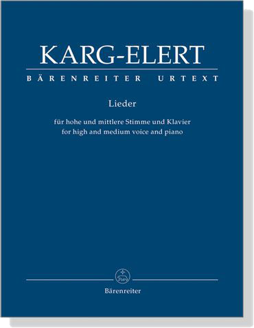 Karg-Elert【Lieder】für hohe und mittlere Stimme und Klavier