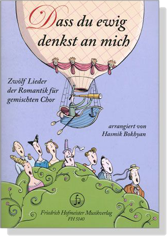 Hasmik Bokhyan【Dass du ewig denkst an mich】Zwölf Lieder der Romantik für gemischten Chor