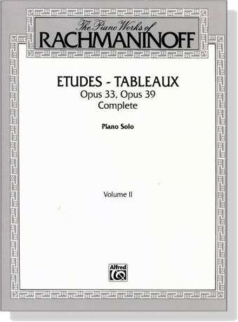 The Piano Works of Rachmaninoff【Etudes-tableaux Op. 33 and Op. 39 】Complete Piano Solo