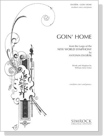 Dvorak【 Goin' Home－from the Largo of New World Symphony】Medium Voice and Piano