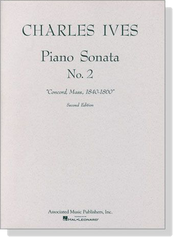 Charles Ives【Piano Sonata , No. 2】Concord, Mass, 1840-1860