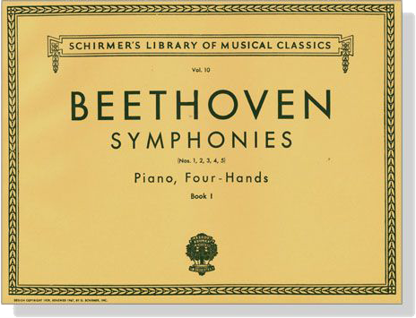 Beethoven【Symphonies , Nos. 1,2,3,4,5】 Piano , Four Hands, Book Ⅰ