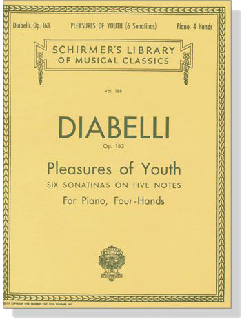 Diabelli【Pleasures of Youth ,Op. 163】6 Sonatinas on 5 Notes for Piano , 4 Hands