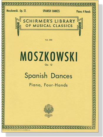 Moszkowski【Spanish Dances , Op. 12 】for Piano , Four-Hands