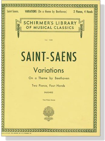 Saint-Saens【Variations On a Theme by Beethoven , Op. 35】Two Pianos , Four Hands