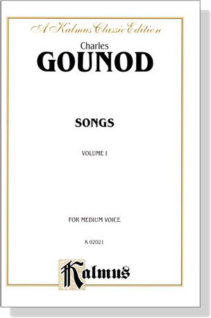 Gounod【Songs , Volume Ⅰ】for Medium Voice