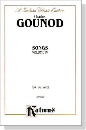 Gounod【Songs , Volume Ⅳ】for High Voice