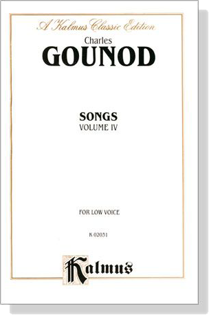 Gounod【Songs , Volume Ⅳ】for Low Voice