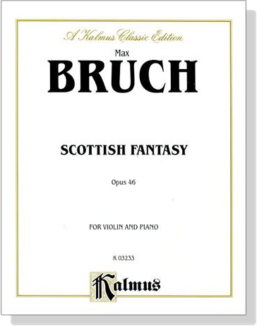 Bruch【Scottish Fantasy Opus 46】for Violin and Piano