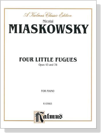 Miaskowsky【Four Little Fugues Opus 43 and 78】for Piano