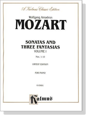 Mozart【Sonatas and Three Fantasias , Volume Ⅰ, Nos. 1-10 】for Piano