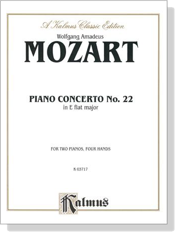 Mozart【Piano Concerto No. 22 in E flat major , K. 482】for Two Pianos , Four Hands