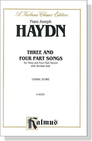 Haydn【Three and Four Part Songs】for Three and Four Part Voices with German text , Choral Score