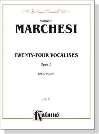 Marchesi【Twenty-Four Vocalises , Opus 3】For Soprano