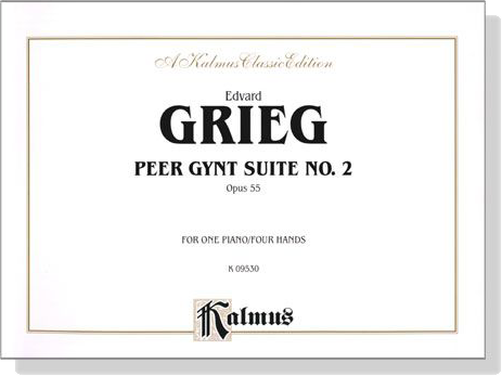 Grieg【Peer Gynt Suite No. 2 , Op. 55】 for One Piano / Four Hands