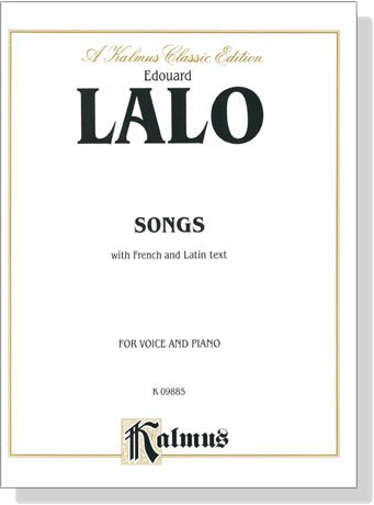 Lalo【Songs with French and Latin text】for Voice and Piano