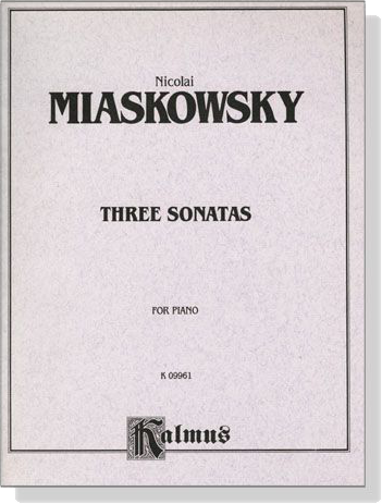 Miaskowsky【Three Sonatas】for Piano